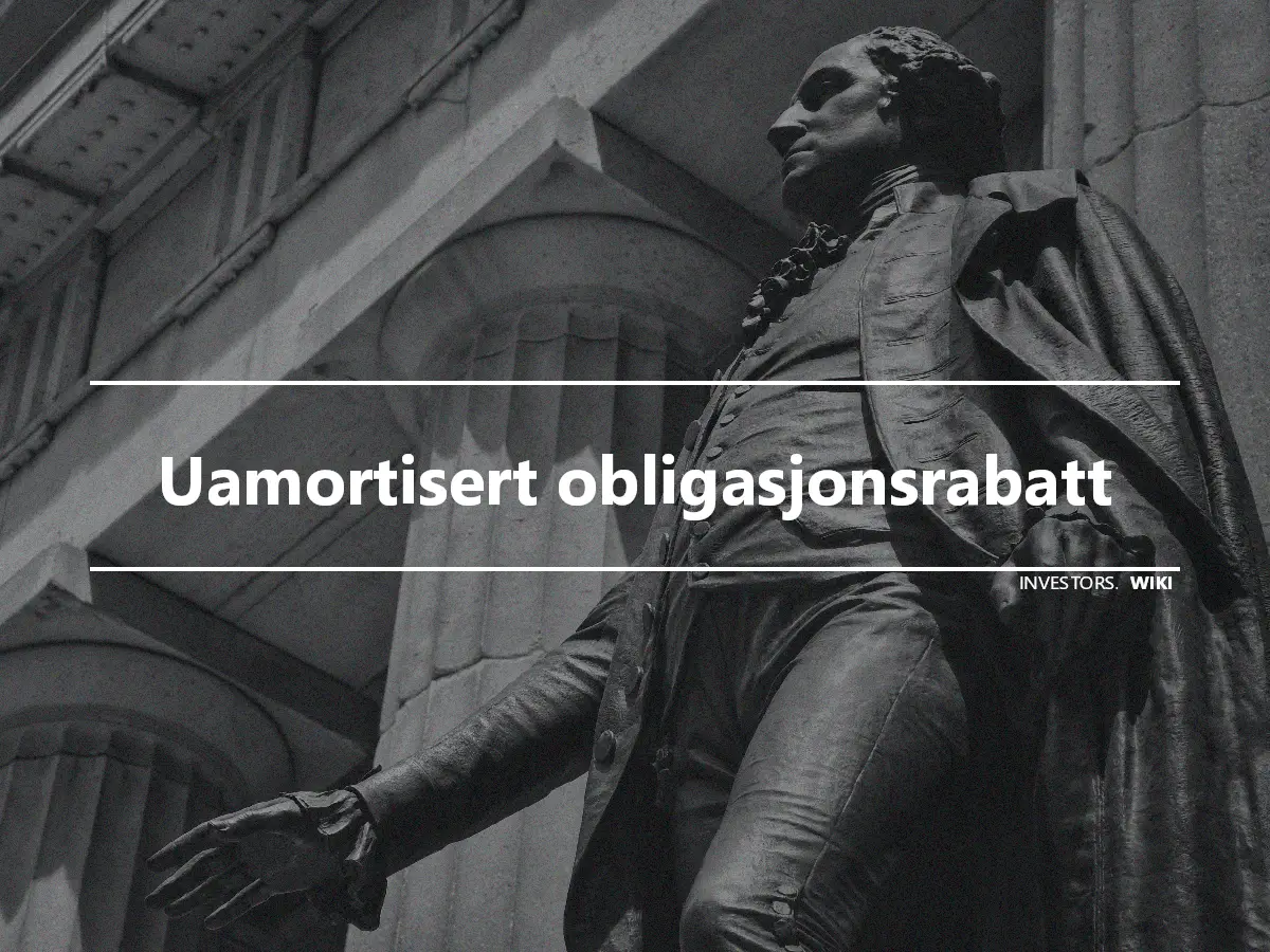 Uamortisert obligasjonsrabatt