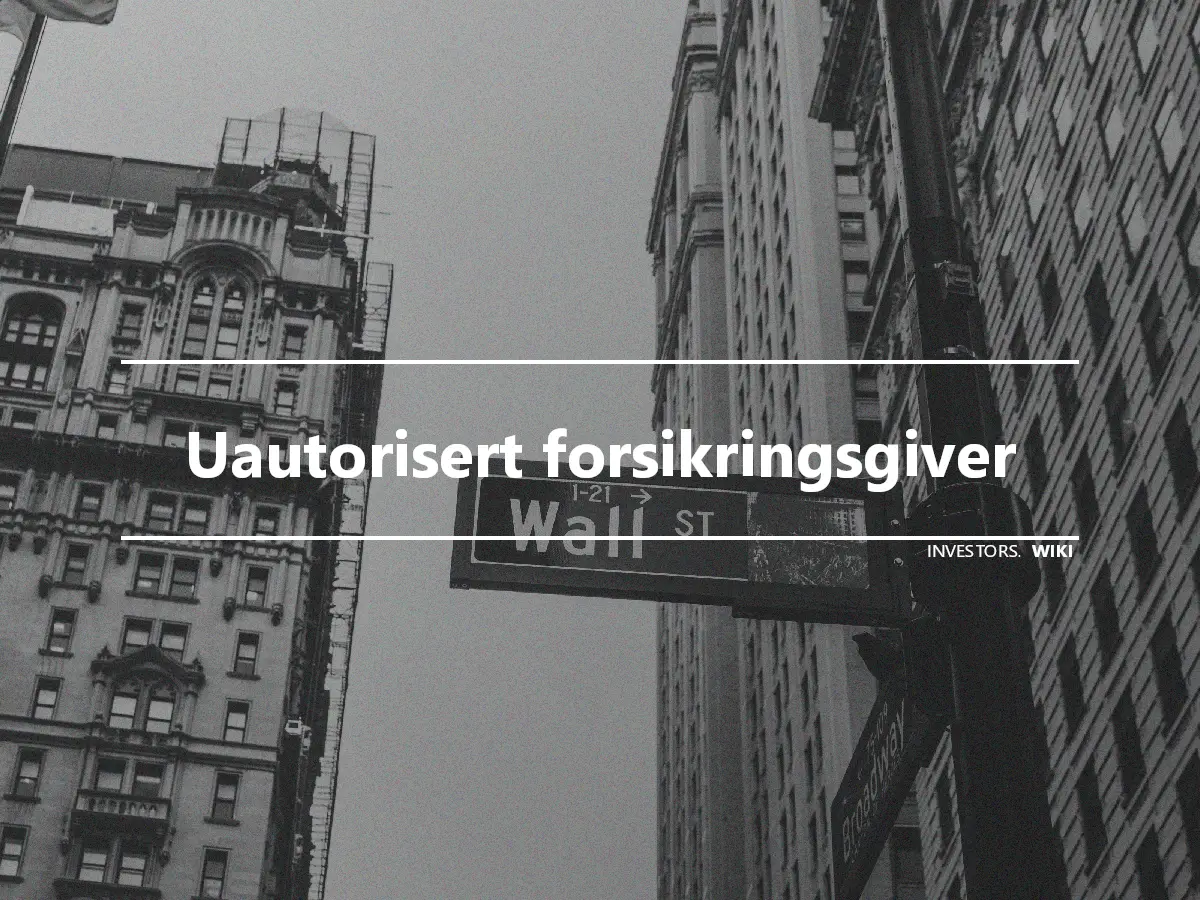 Uautorisert forsikringsgiver