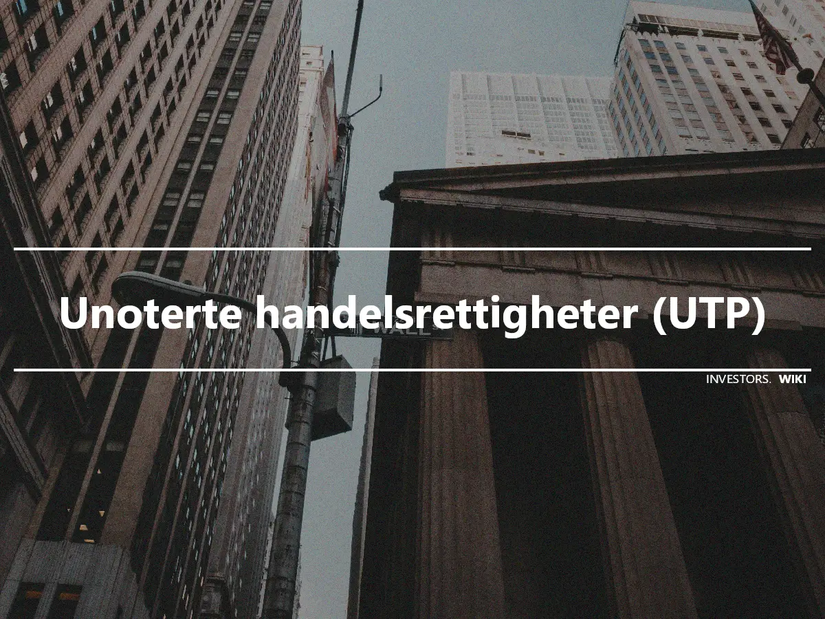 Unoterte handelsrettigheter (UTP)