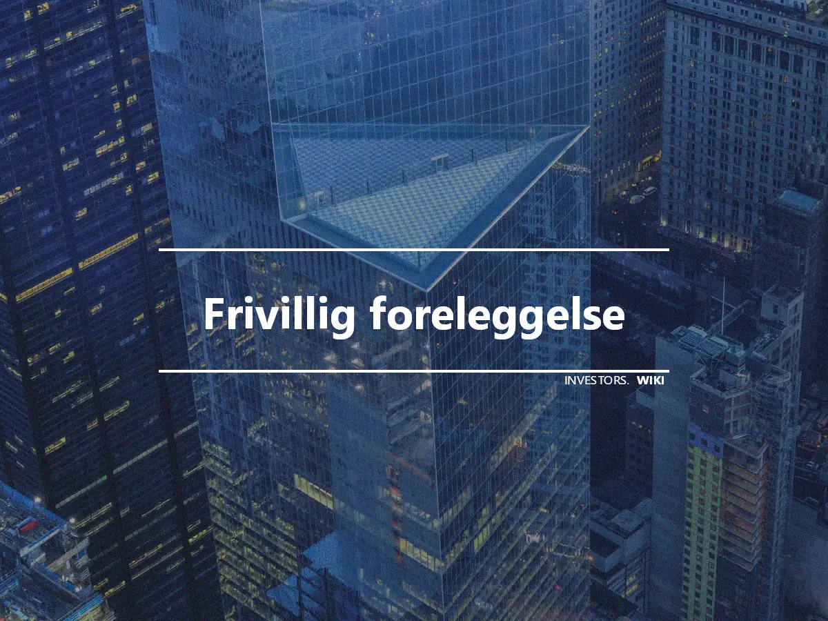 Frivillig foreleggelse