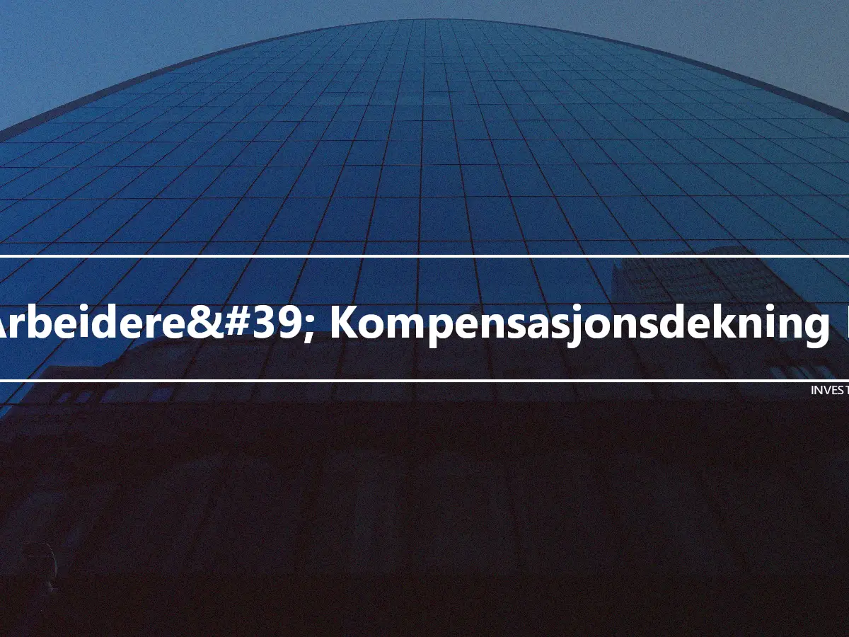 Arbeidere&#39; Kompensasjonsdekning B