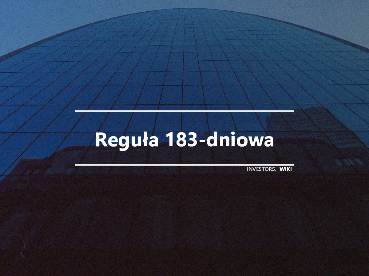 Reguła 183-dniowa