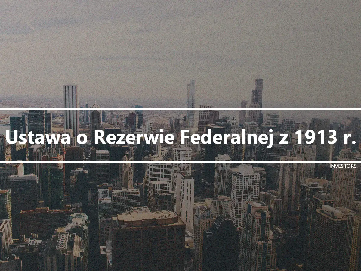 Ustawa o Rezerwie Federalnej z 1913 r.