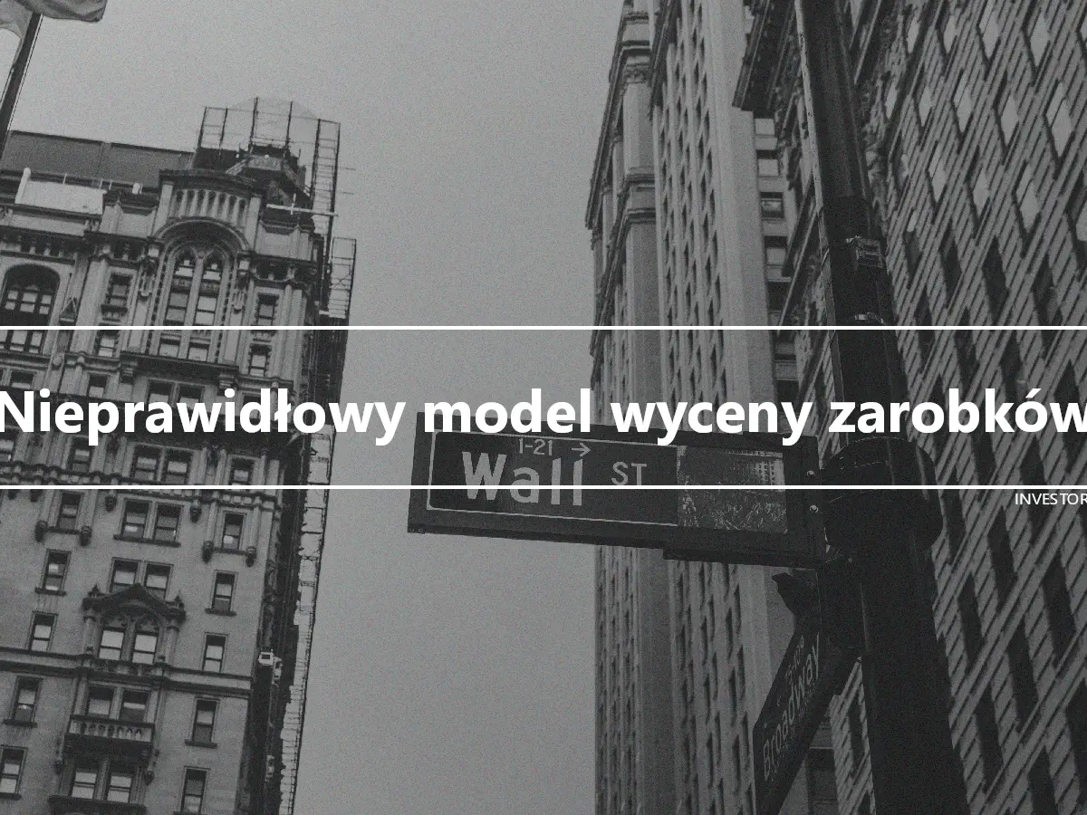 Nieprawidłowy model wyceny zarobków