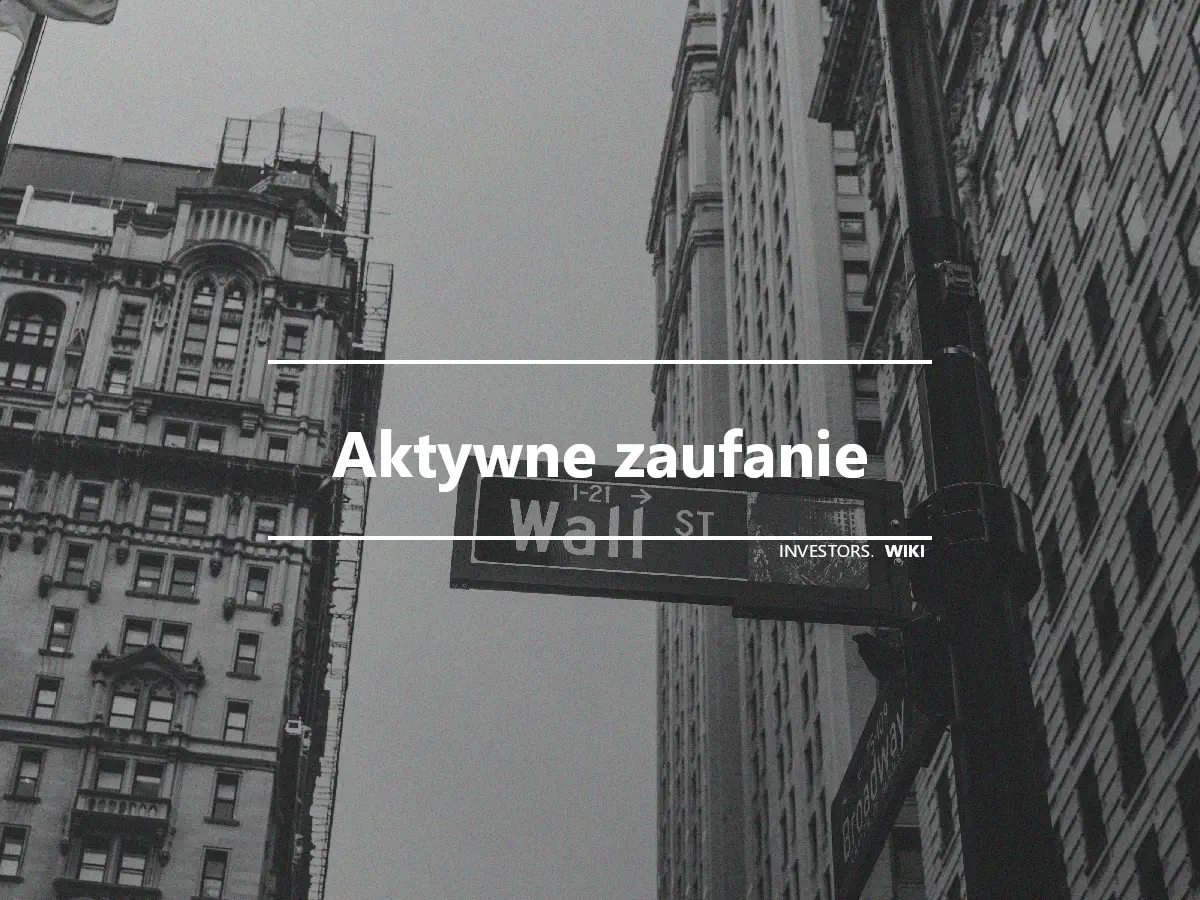 Aktywne zaufanie