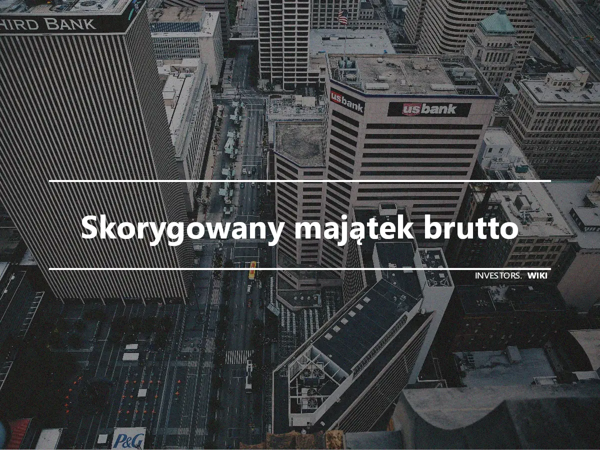 Skorygowany majątek brutto