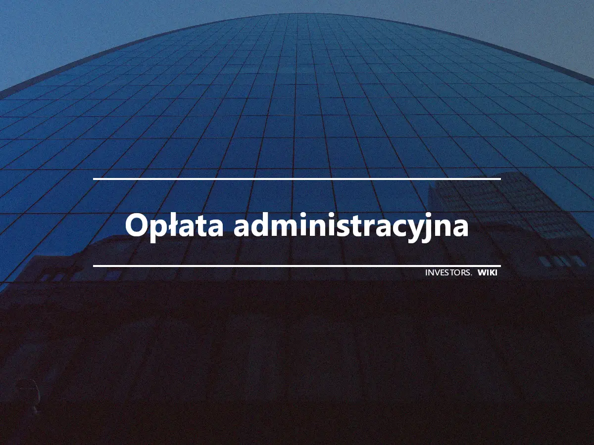 Opłata administracyjna