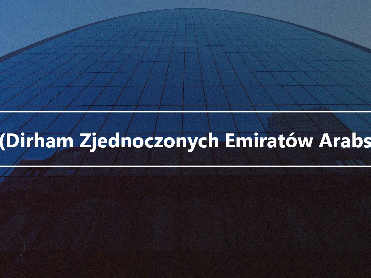 AED (Dirham Zjednoczonych Emiratów Arabskich)