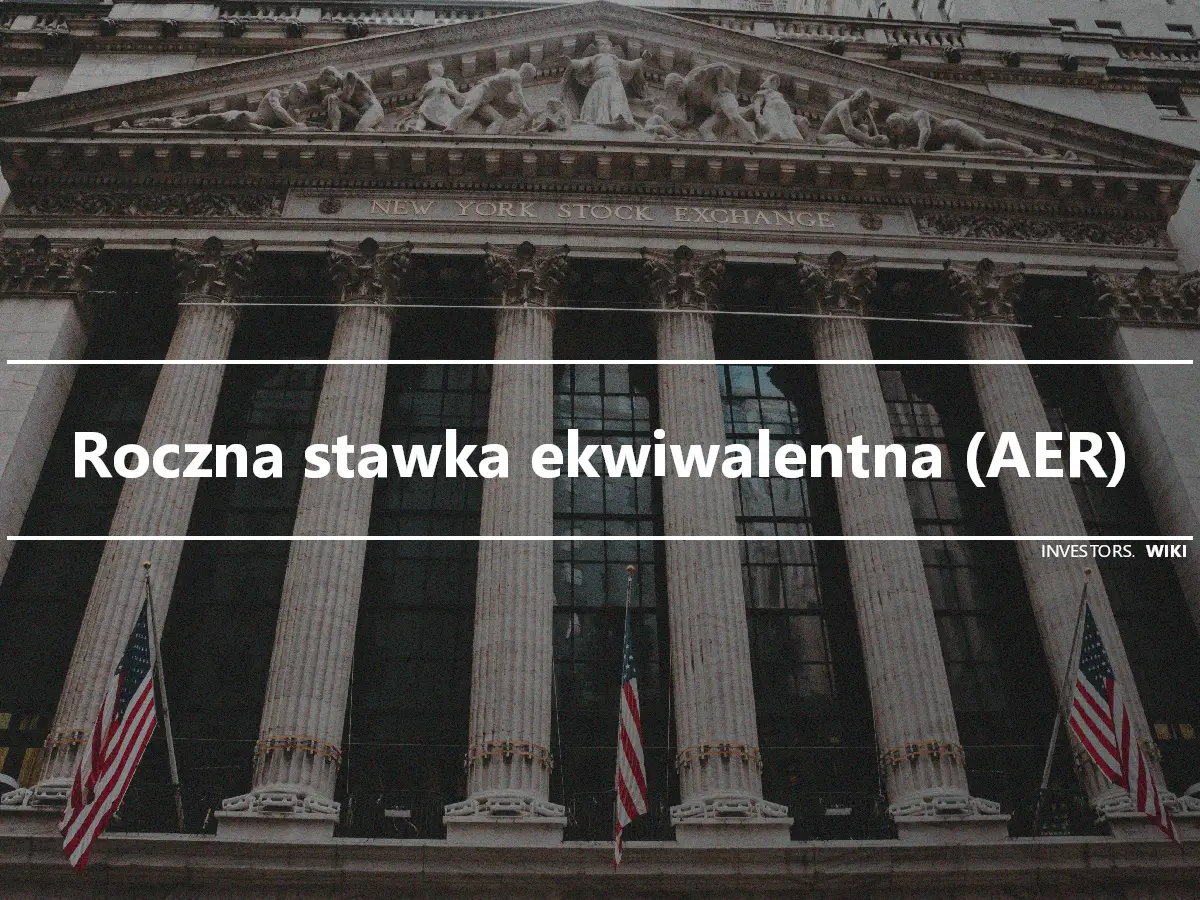 Roczna stawka ekwiwalentna (AER)