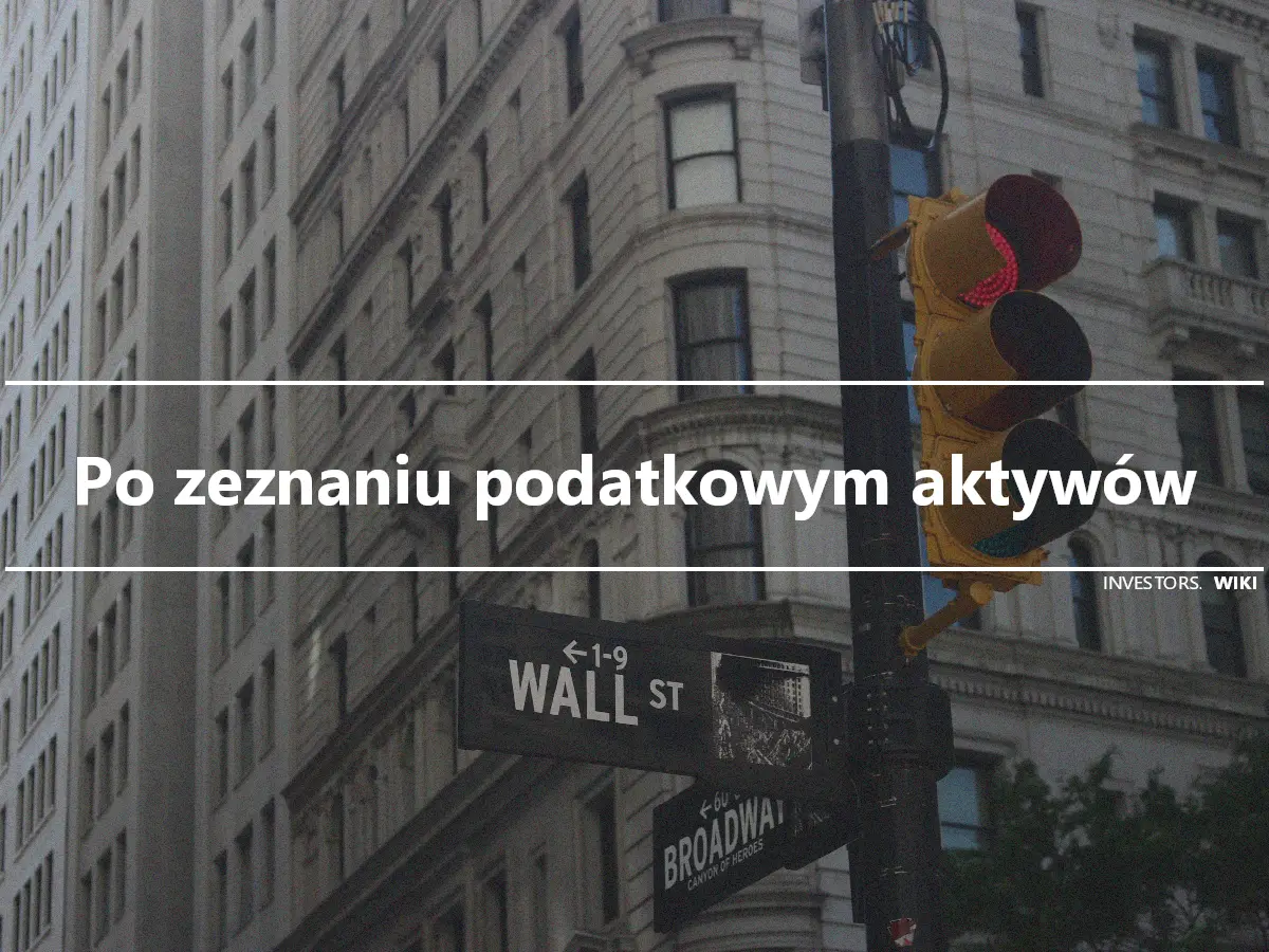 Po zeznaniu podatkowym aktywów