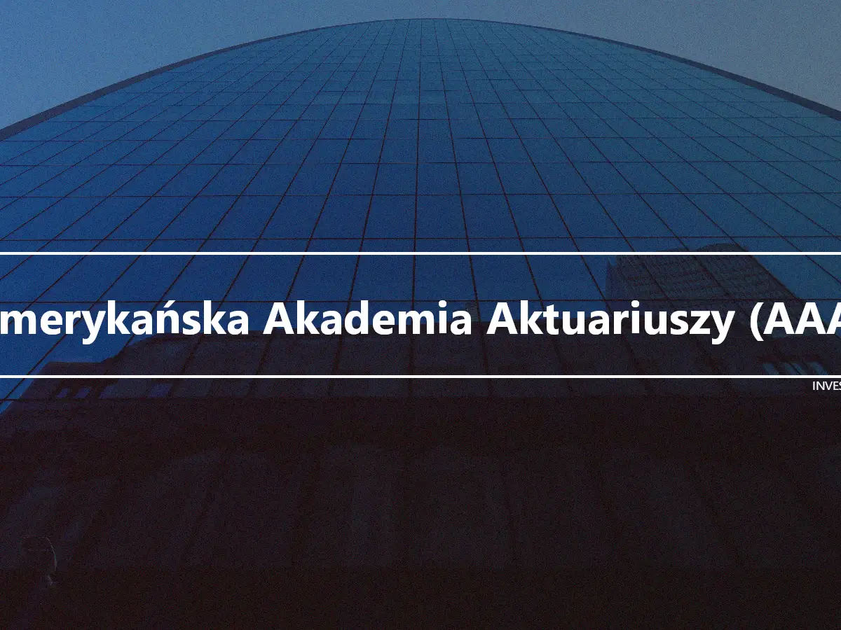 Amerykańska Akademia Aktuariuszy (AAA)