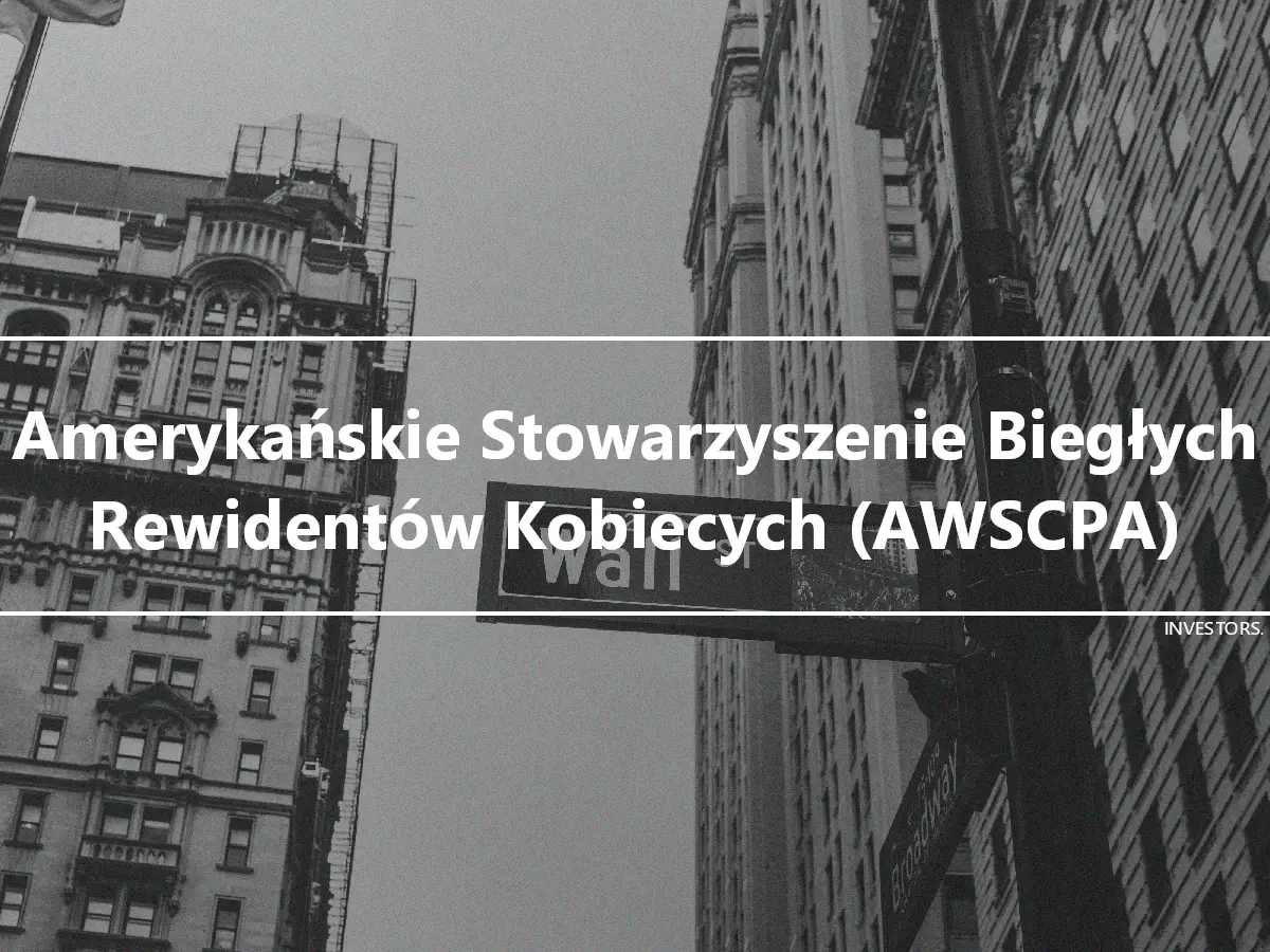 Amerykańskie Stowarzyszenie Biegłych Rewidentów Kobiecych (AWSCPA)