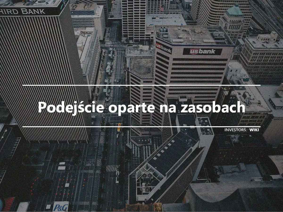 Podejście oparte na zasobach