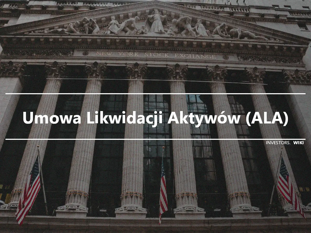 Umowa Likwidacji Aktywów (ALA)