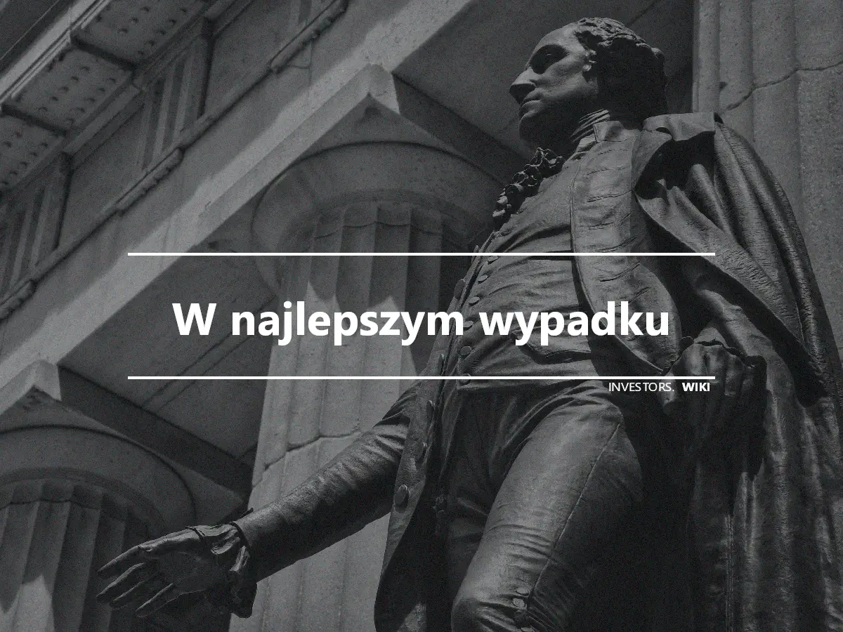 W najlepszym wypadku