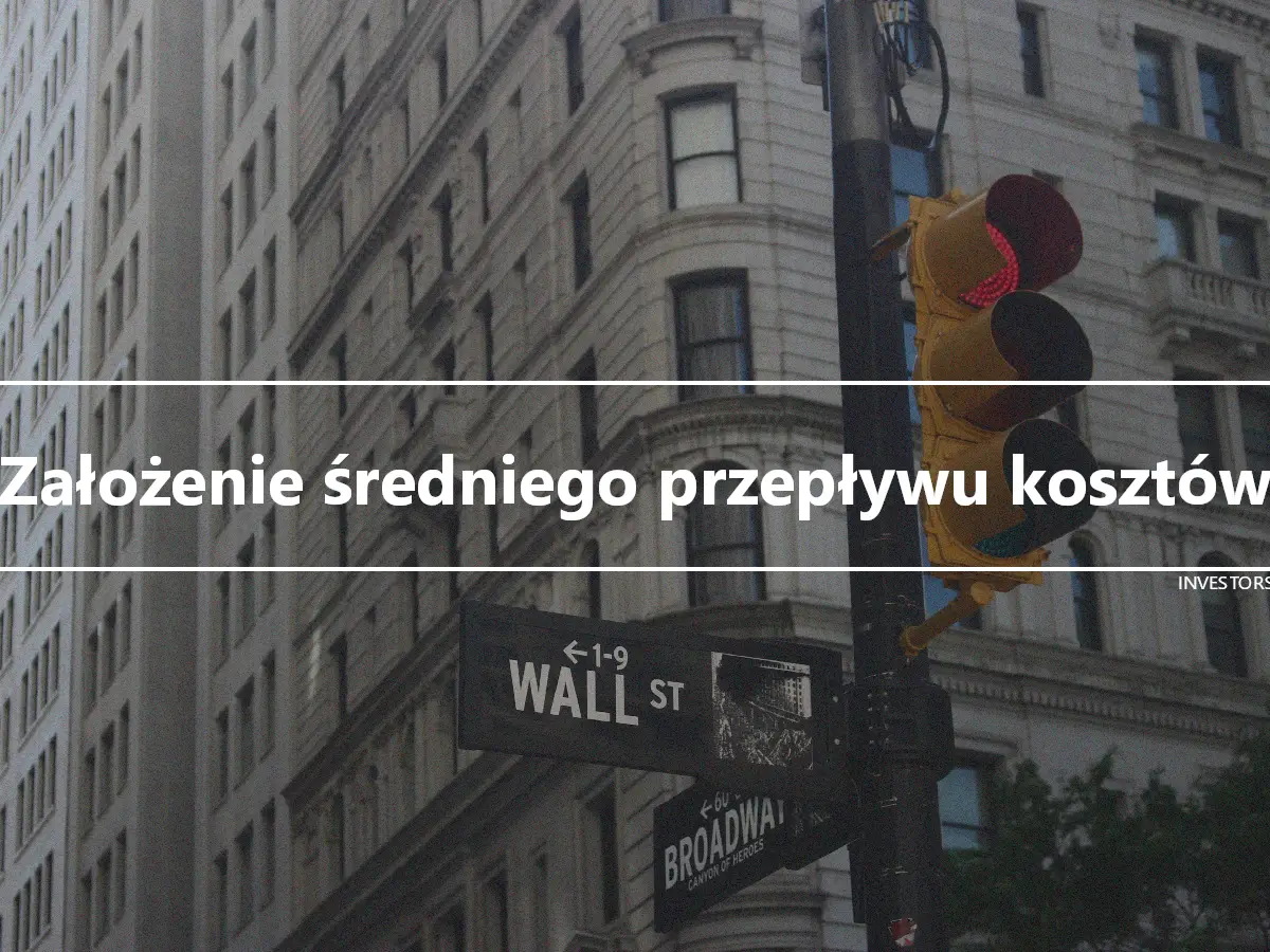 Założenie średniego przepływu kosztów