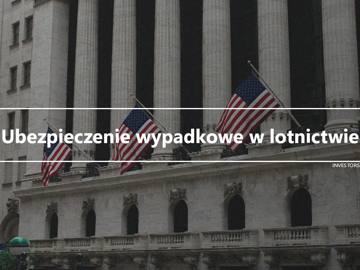 Ubezpieczenie wypadkowe w lotnictwie