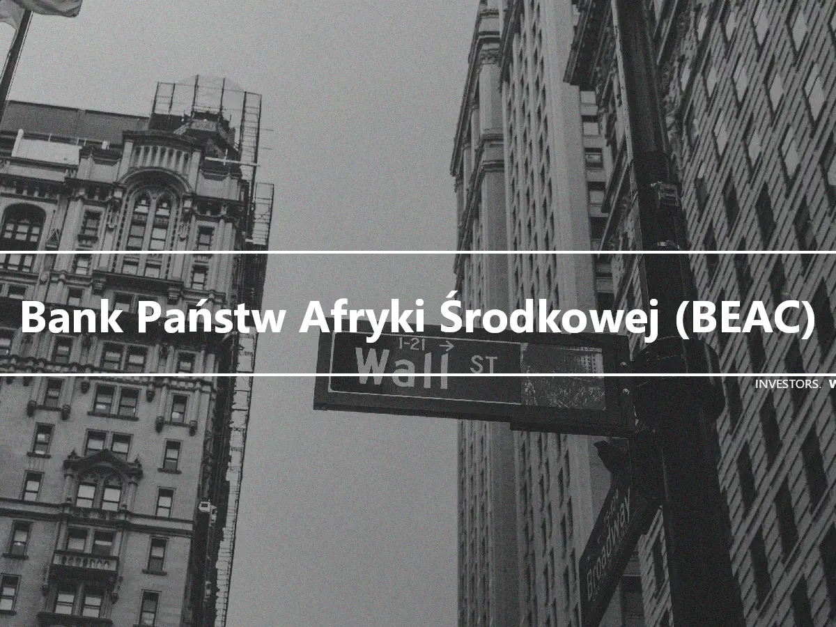 Bank Państw Afryki Środkowej (BEAC)