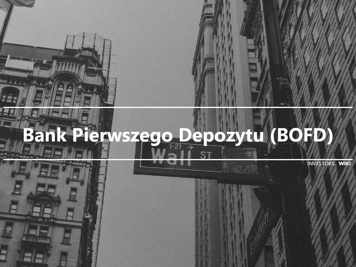 Bank Pierwszego Depozytu (BOFD)