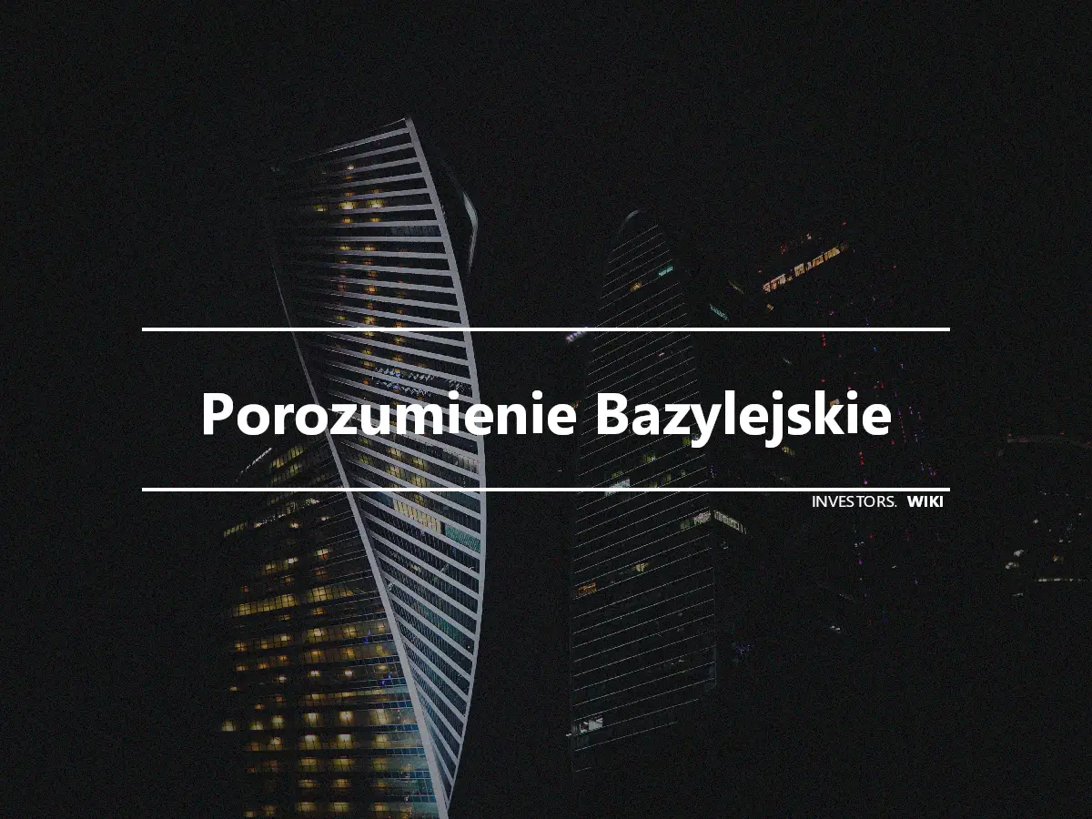 Porozumienie Bazylejskie