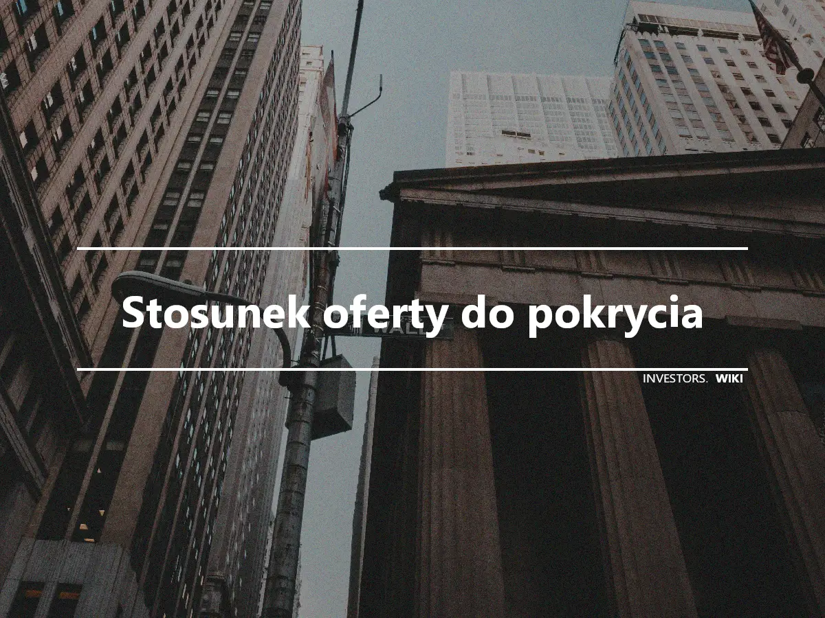 Stosunek oferty do pokrycia