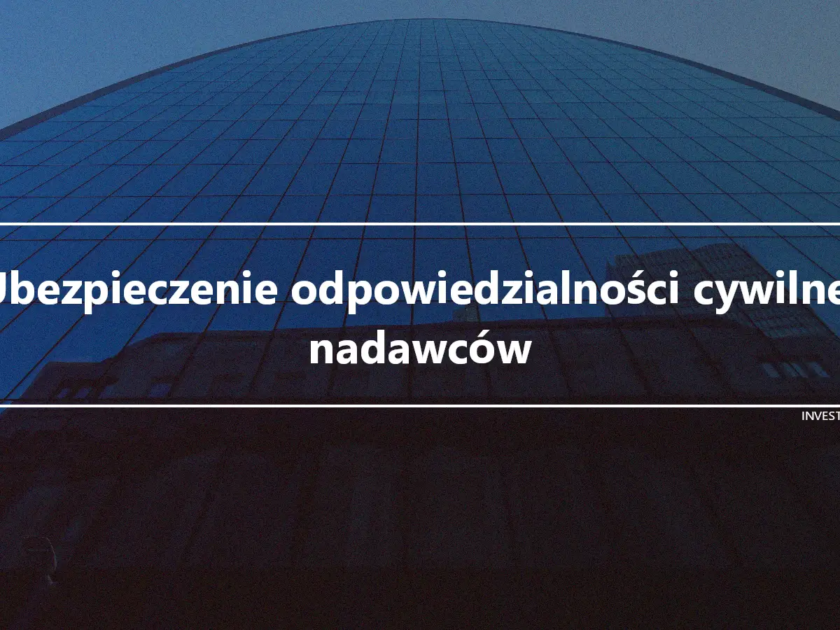 Ubezpieczenie odpowiedzialności cywilnej nadawców