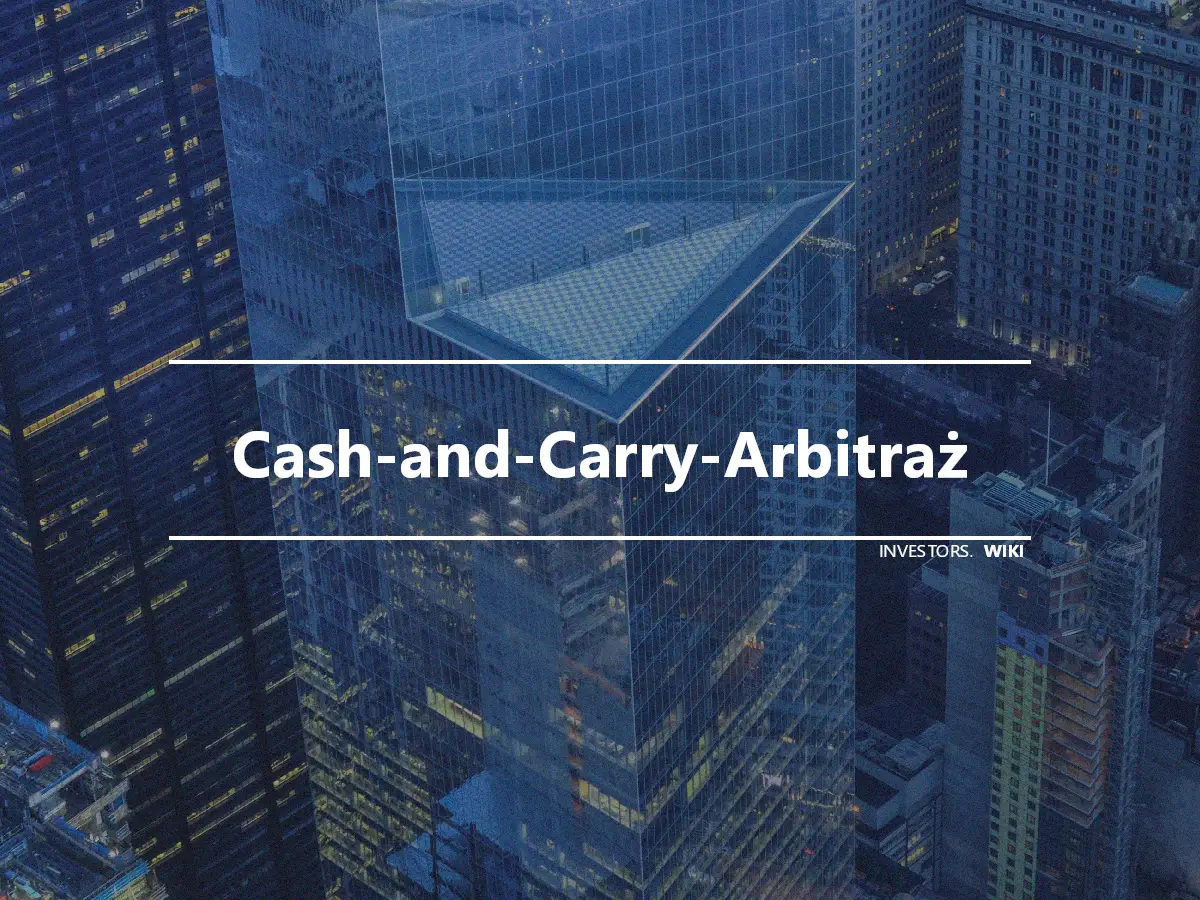 Cash-and-Carry-Arbitraż
