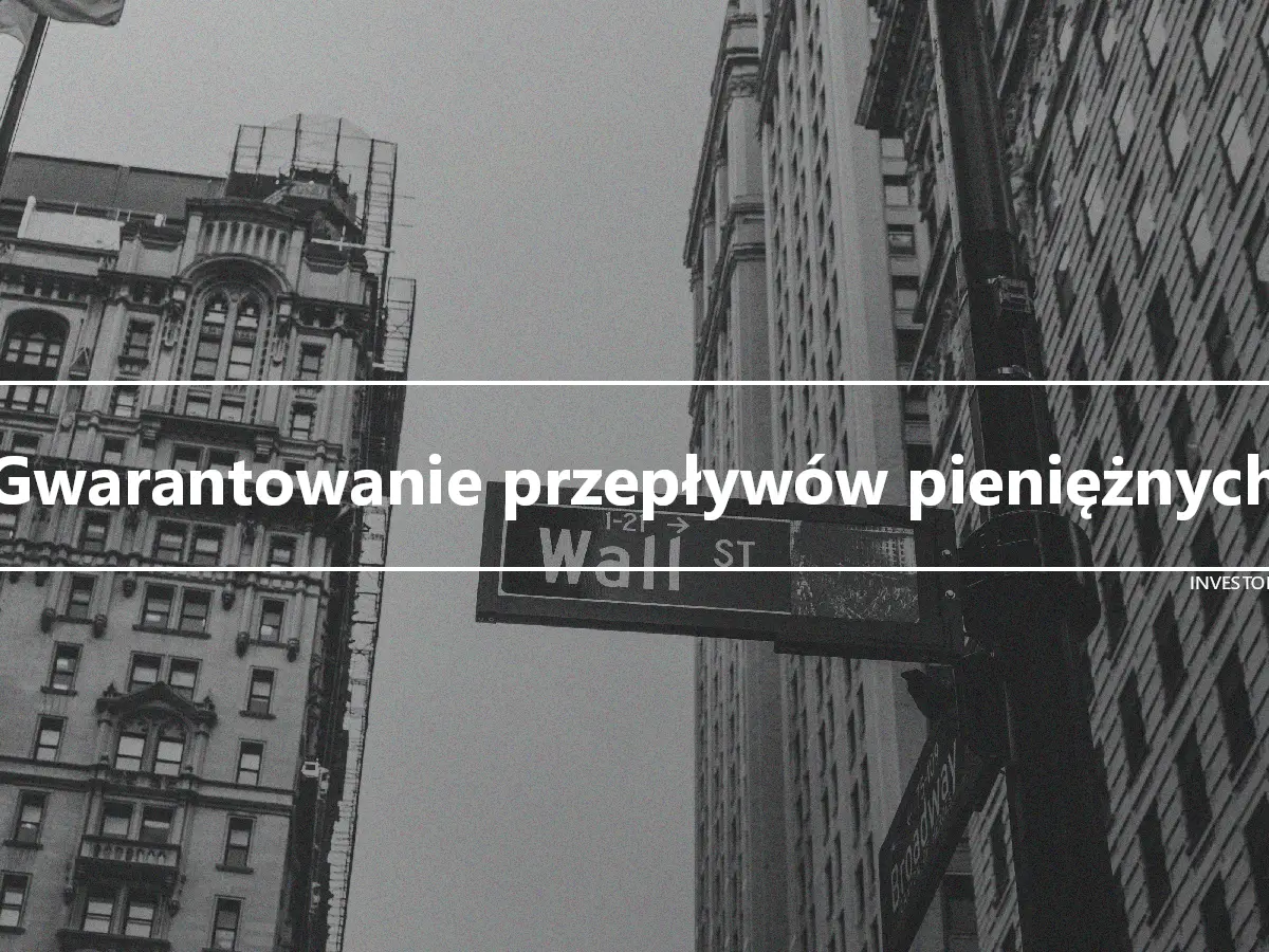 Gwarantowanie przepływów pieniężnych