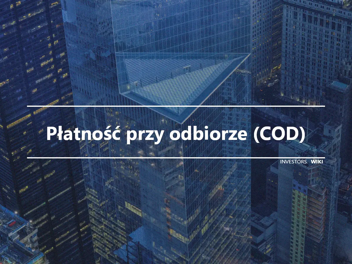 Płatność przy odbiorze (COD)