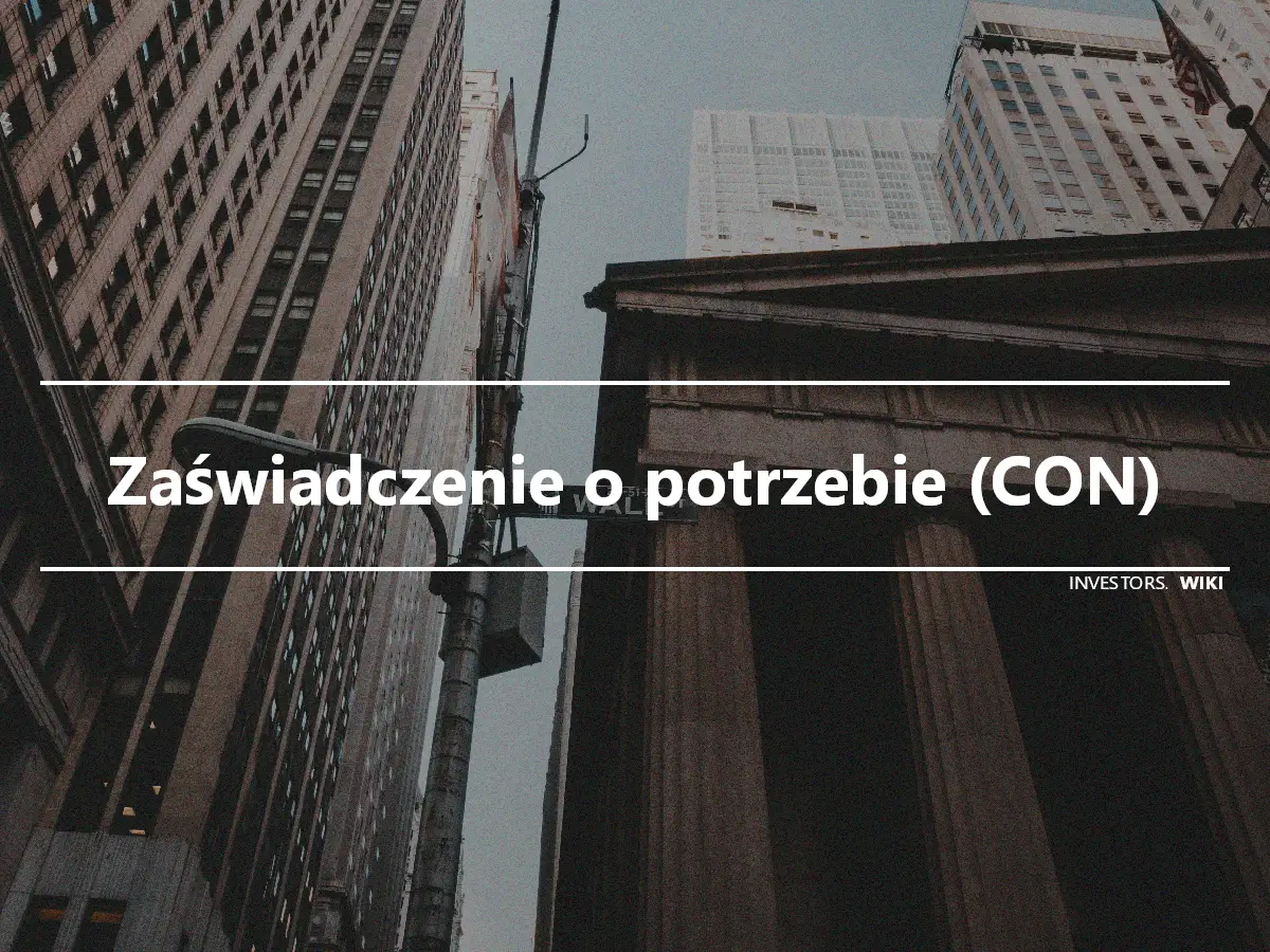 Zaświadczenie o potrzebie (CON)