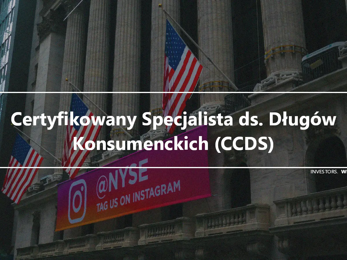 Certyfikowany Specjalista ds. Długów Konsumenckich (CCDS)