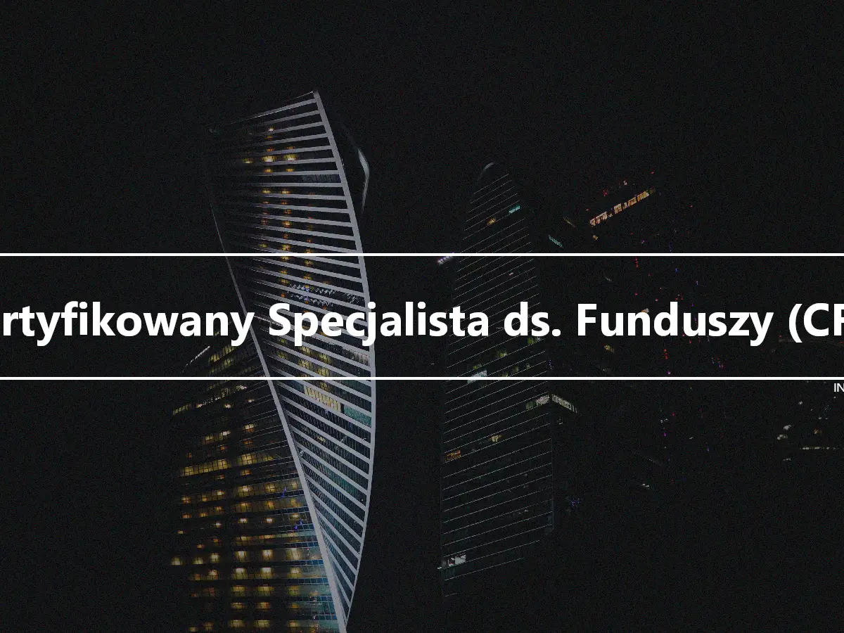 Certyfikowany Specjalista ds. Funduszy (CFS)
