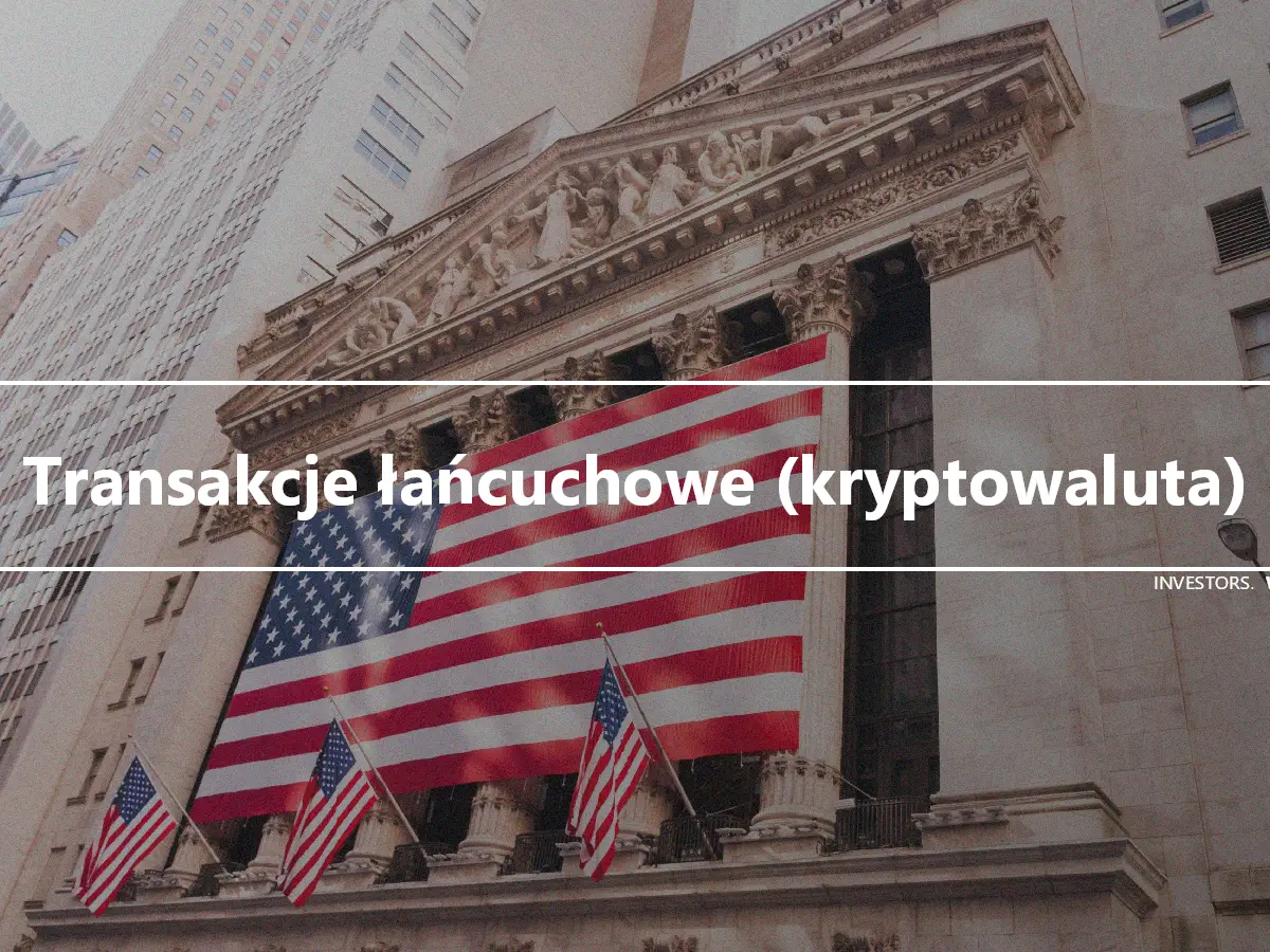 Transakcje łańcuchowe (kryptowaluta)