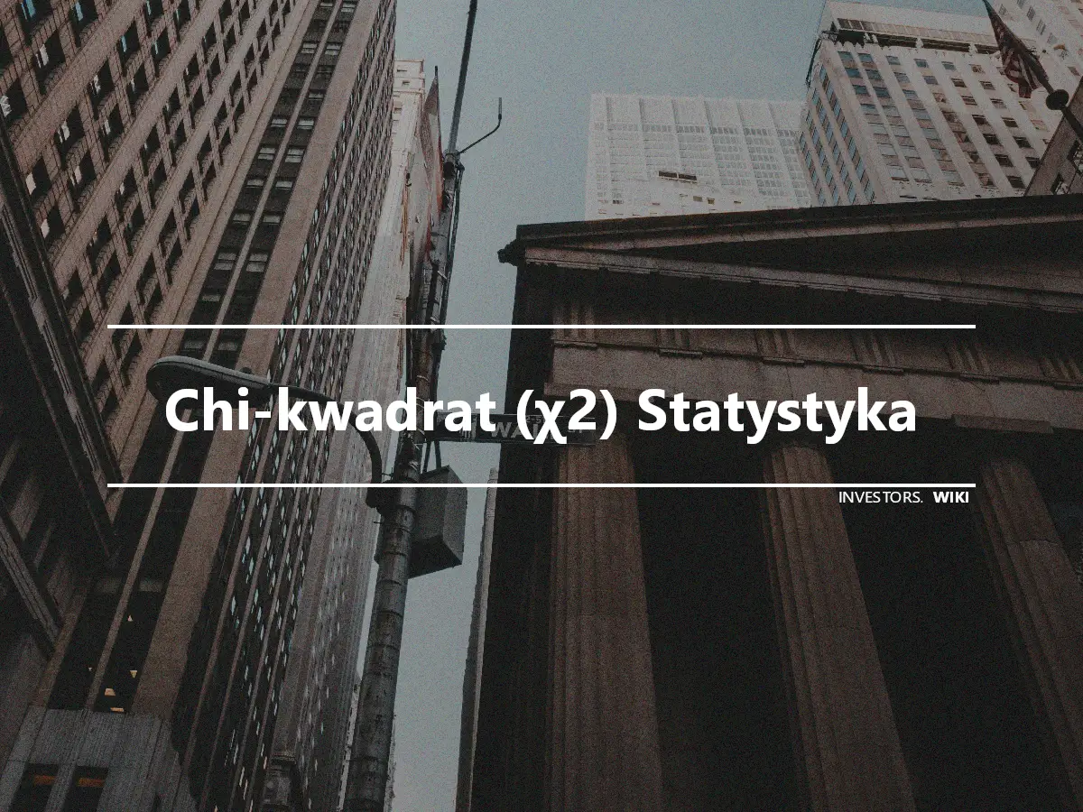 Chi-kwadrat (χ2) Statystyka