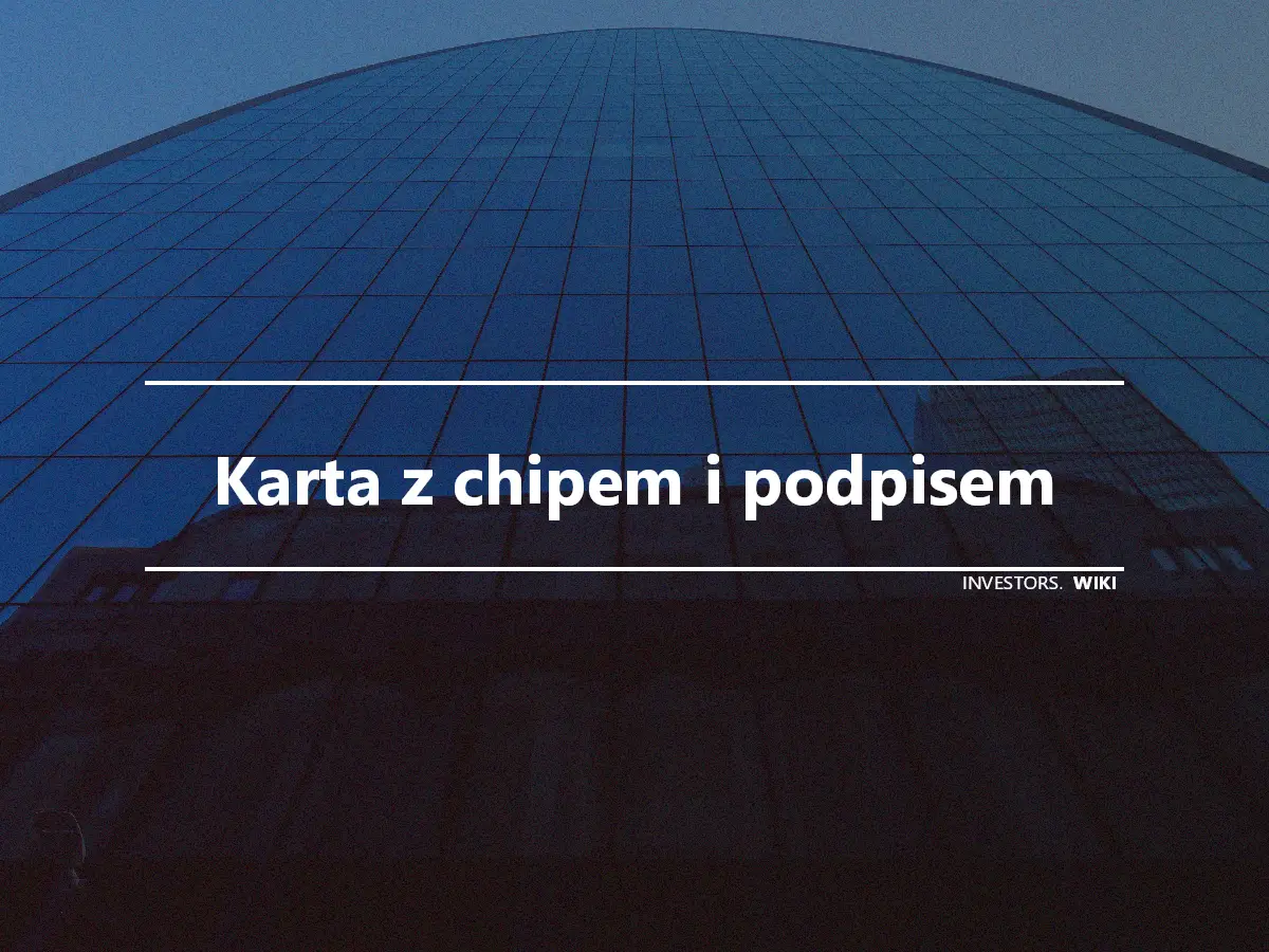 Karta z chipem i podpisem