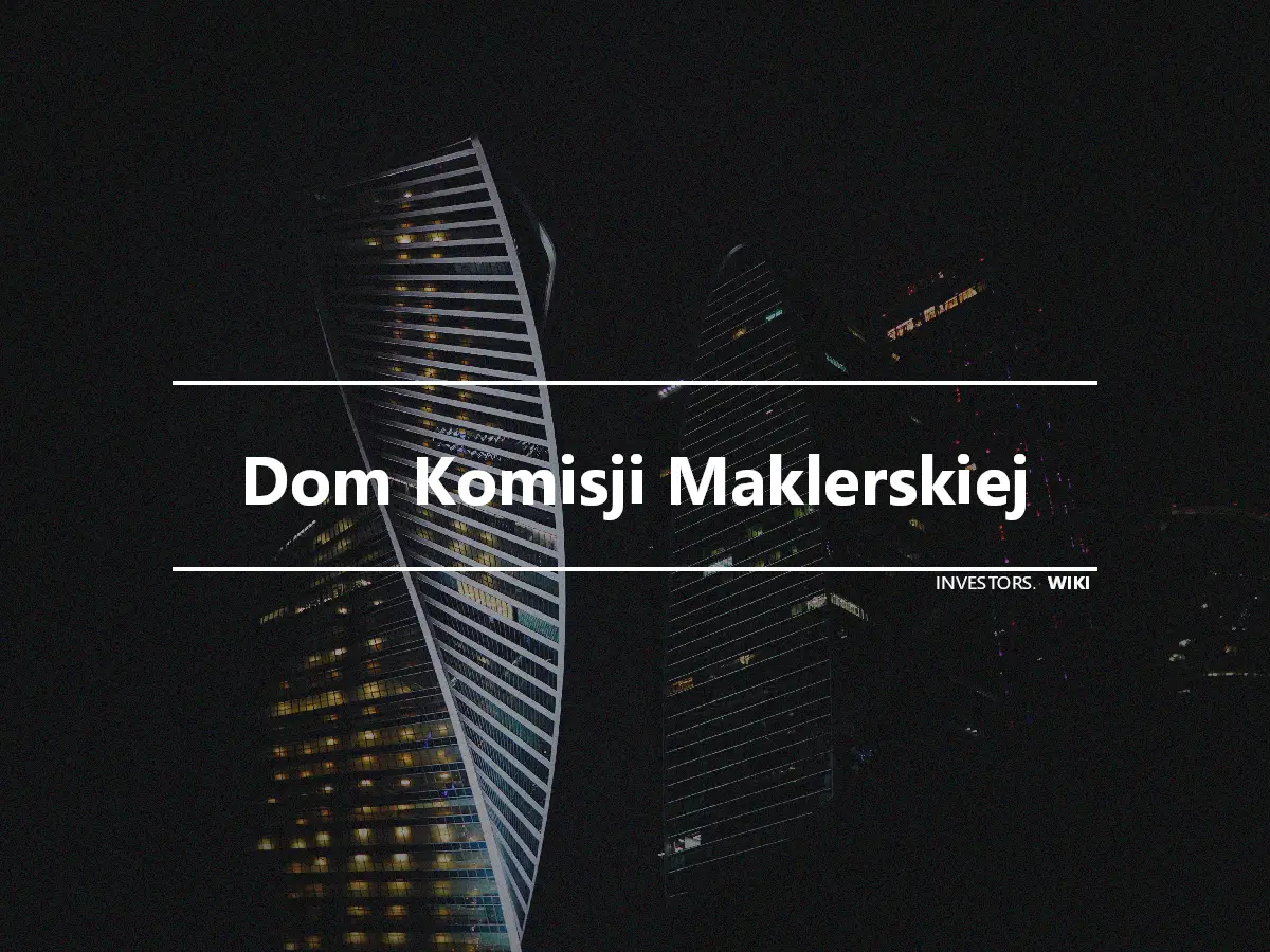 Dom Komisji Maklerskiej