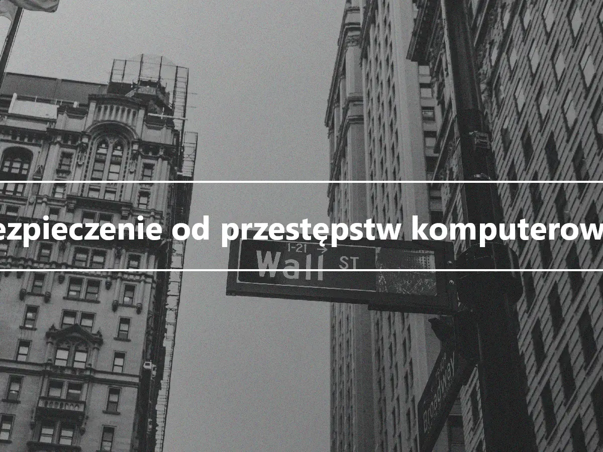 Ubezpieczenie od przestępstw komputerowych