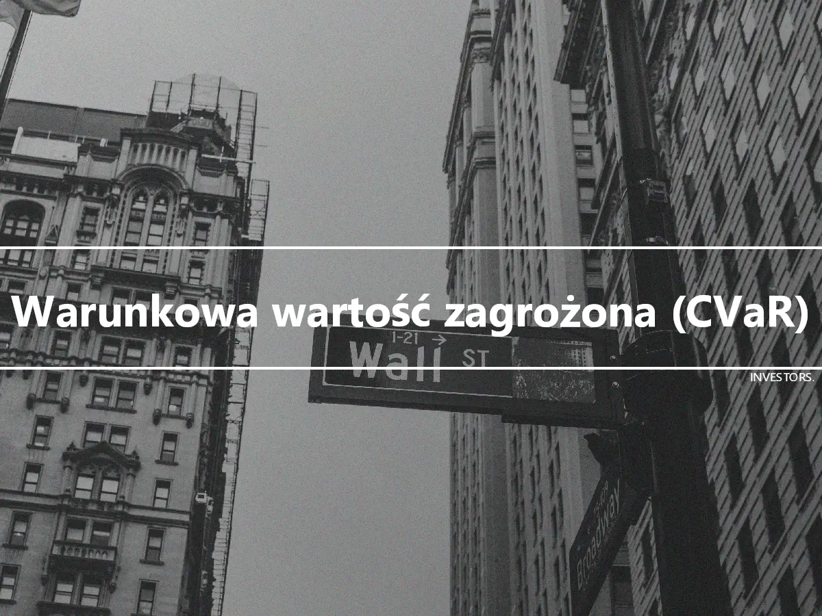 Warunkowa wartość zagrożona (CVaR)