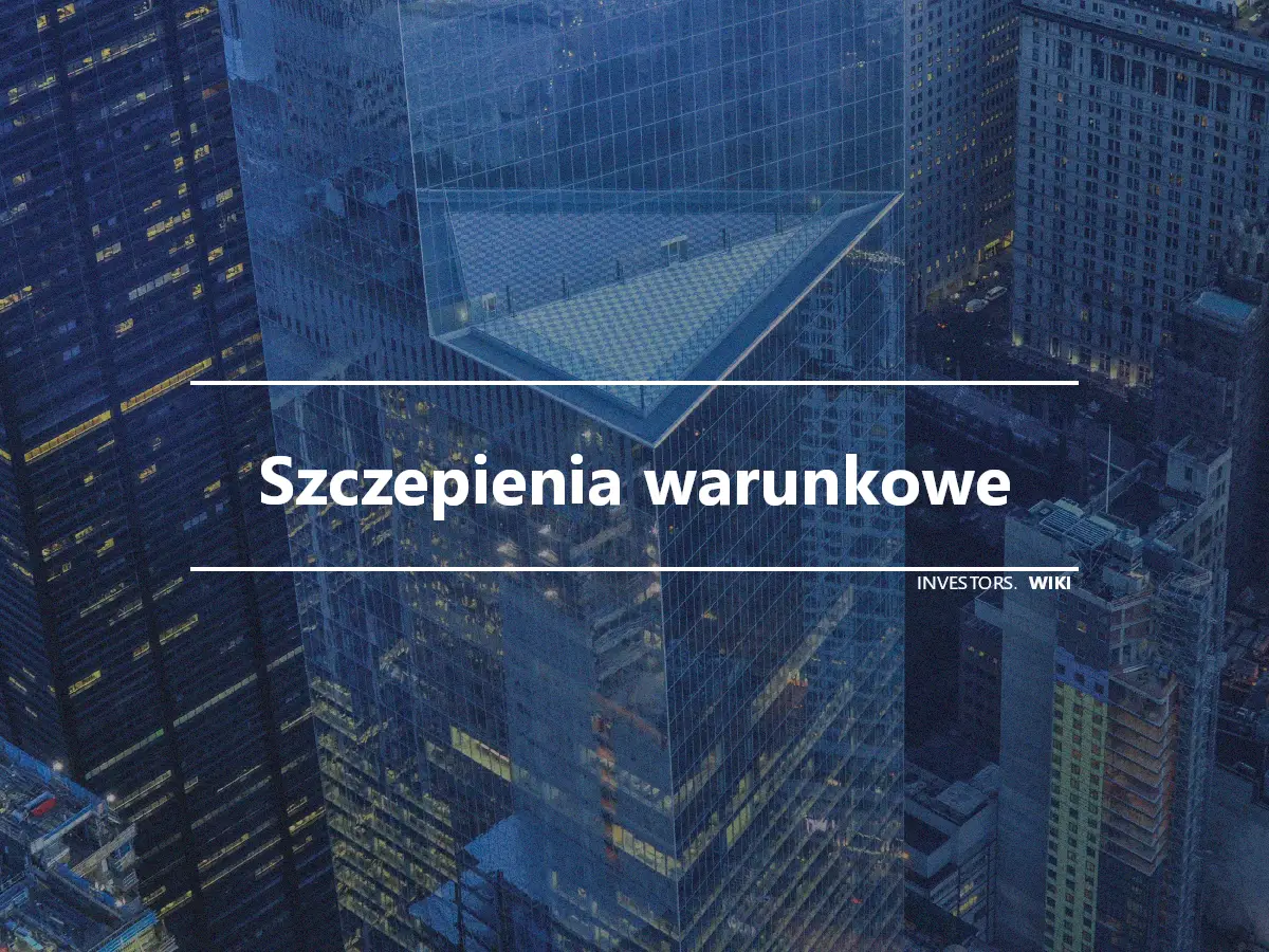 Szczepienia warunkowe