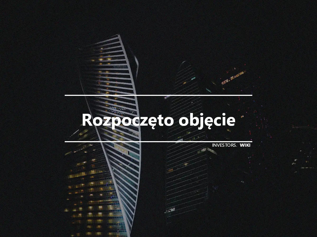 Rozpoczęto objęcie