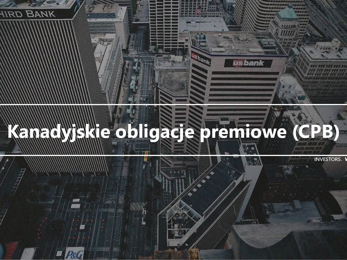 Kanadyjskie obligacje premiowe (CPB)