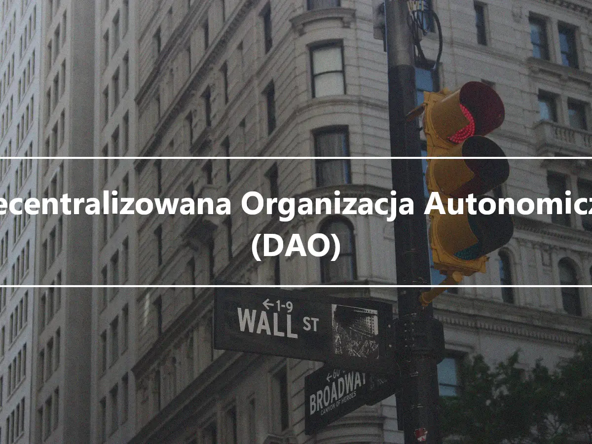 Zdecentralizowana Organizacja Autonomiczna (DAO)