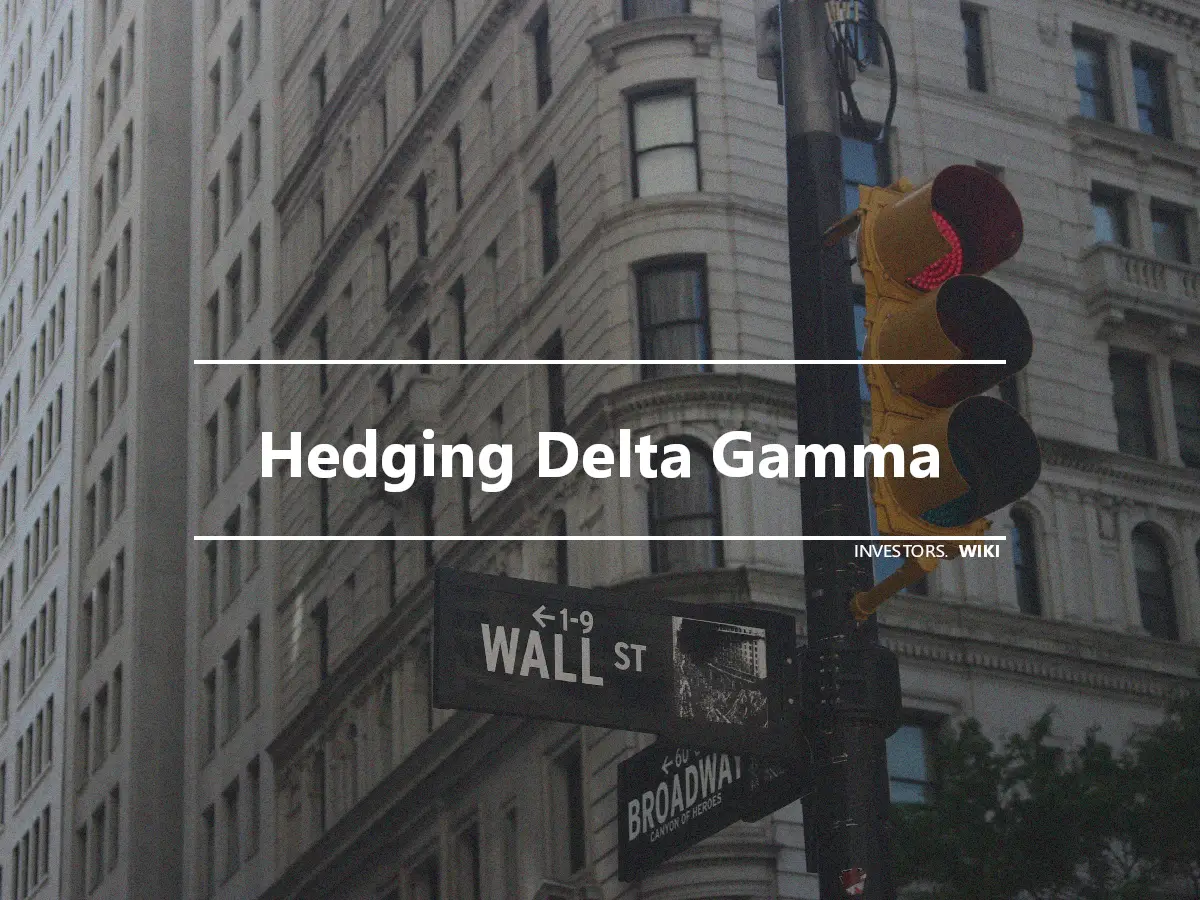 Hedging Delta Gamma