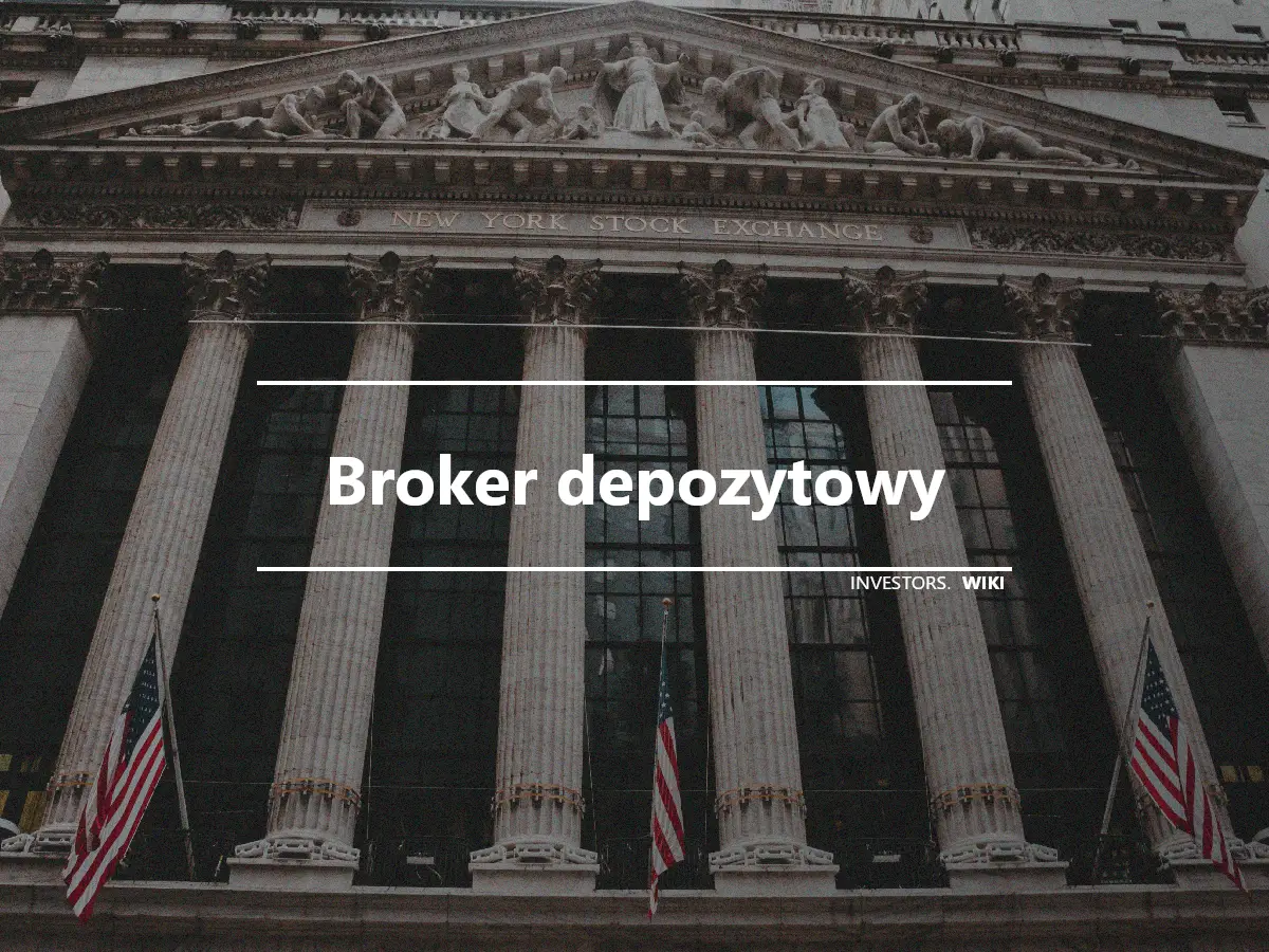 Broker depozytowy