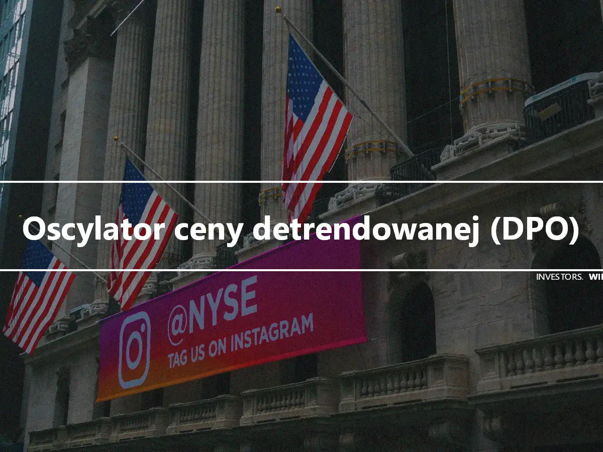 Oscylator ceny detrendowanej (DPO)