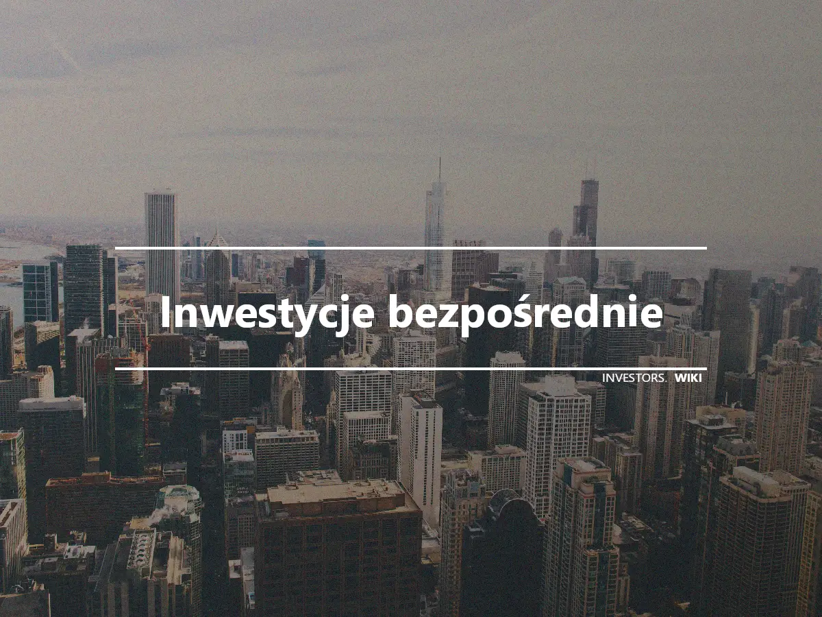 Inwestycje bezpośrednie