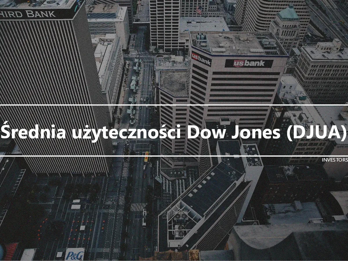 Średnia użyteczności Dow Jones (DJUA)