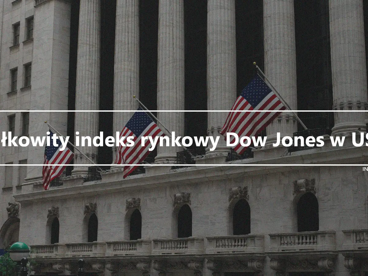 Całkowity indeks rynkowy Dow Jones w USA