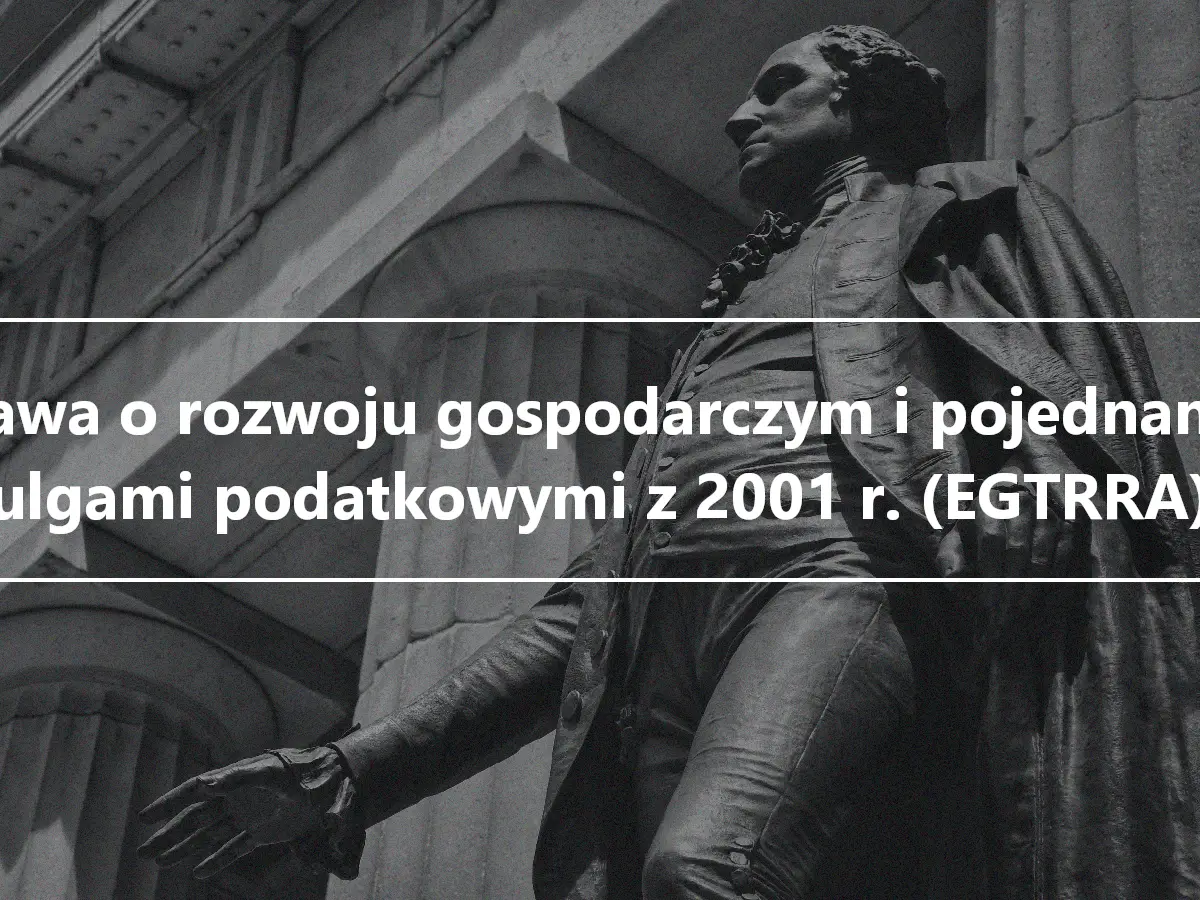 Ustawa o rozwoju gospodarczym i pojednaniu z ulgami podatkowymi z 2001 r. (EGTRRA)