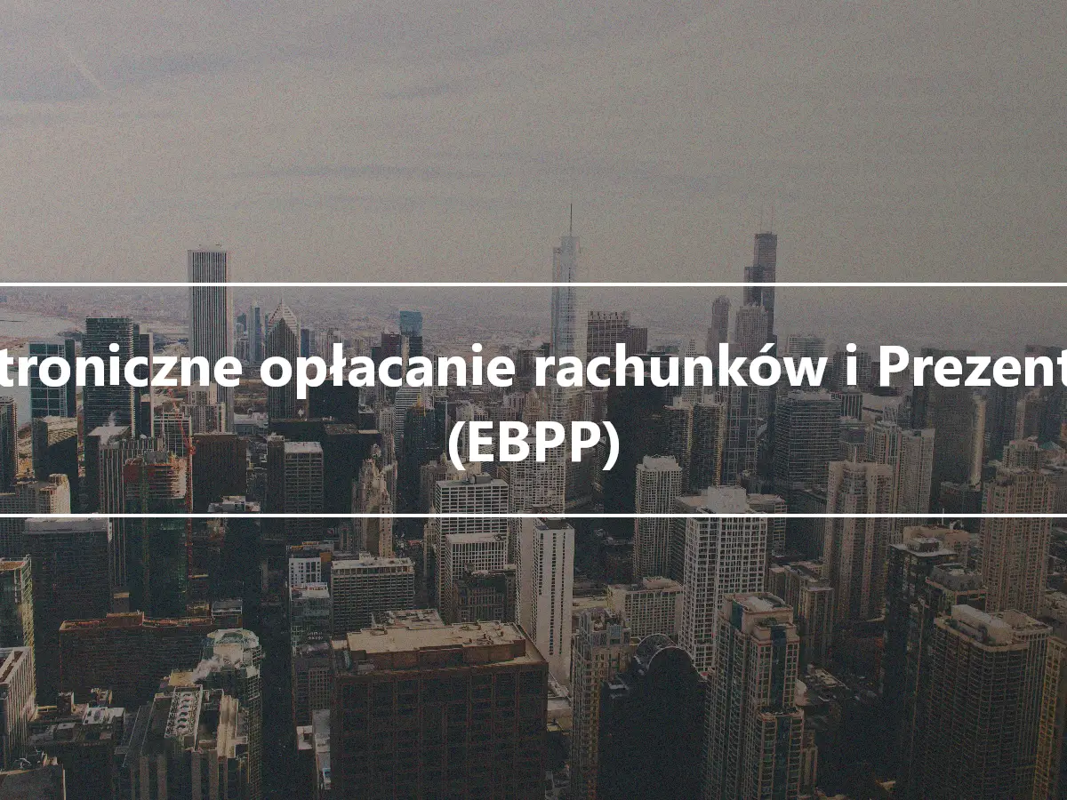 Elektroniczne opłacanie rachunków i Prezentacja (EBPP)